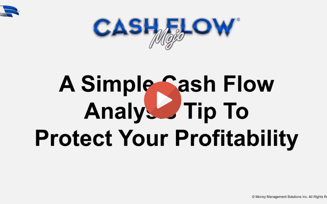 A Cash Flow Management Tip To Protect Your Profitability